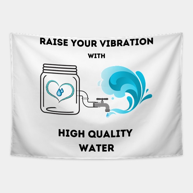 Raise your vibration with high quality water Tapestry by Youniverse in Resonance