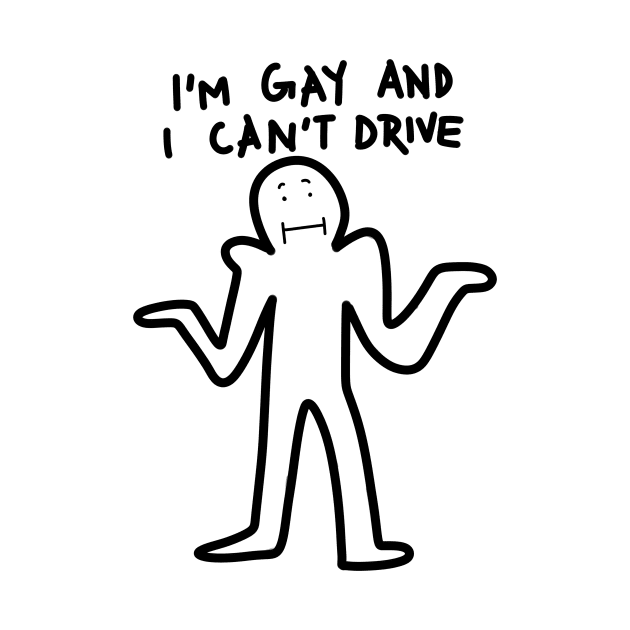 i'm gay and i can't drive by stickerjock