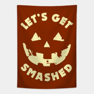 Let's get Smashed | Halloween Drinking Party Pumpkin Head Tapestry