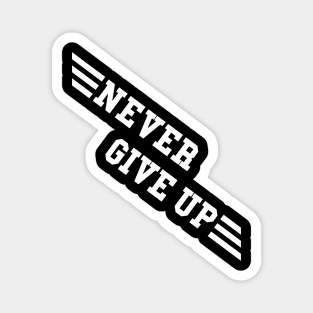 NEVER GIVE UP Magnet