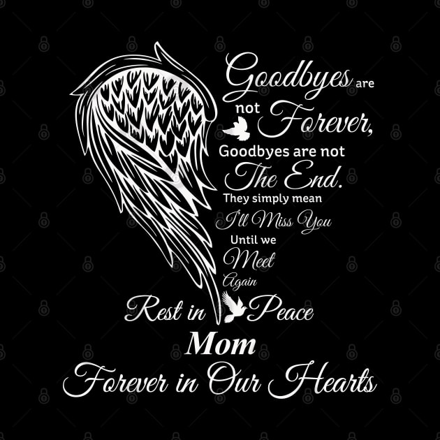 Goodbyes are not Forever | RIP Mom by The Printee Co