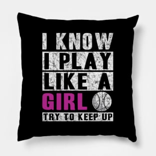 I Know I Play Like A Softball - Try To Keep Up Pillow