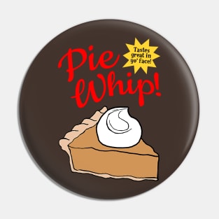 Pie Whip! Pin