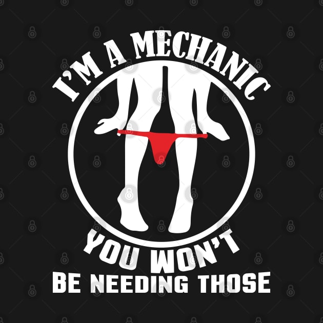 I'M A MECHANIC YOU WON'T by Tee-hub