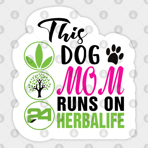 This Dog Mom Runs On Herbalife This Dog Mom Runs On Herbalife Sticker Teepublic This Dog Mom Runs On Herbalife This Dog Mom Runs On Herbalife Sticker Teepublic
