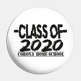 Class Of 2020 Corona Home-School Pin