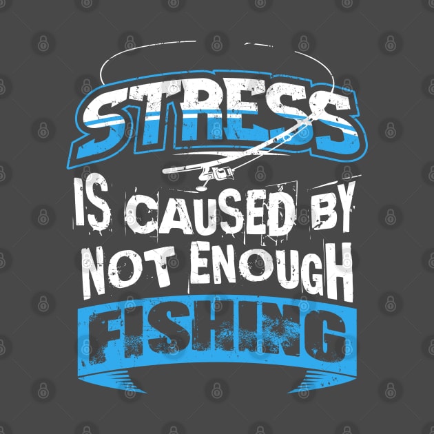 Stress is caused by not enough fishing by PlimPlom