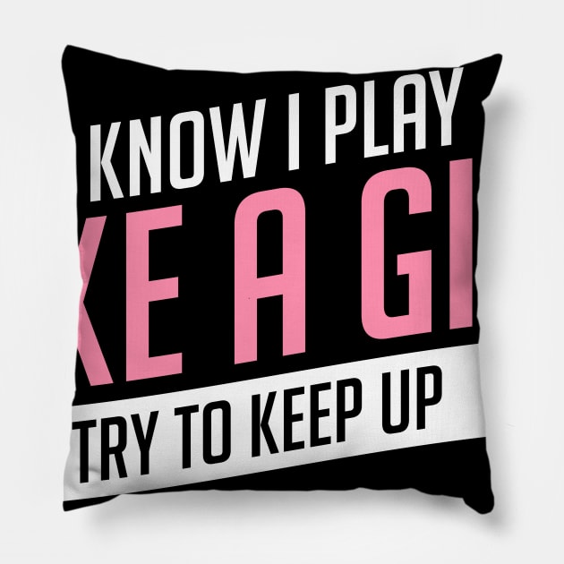 Soccer Know I Play Like A Girl Keep Up Funny Gift Pillow by JeZeDe