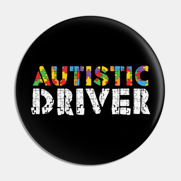 Autistic Driver - Autism Awareness Pin by busines_night