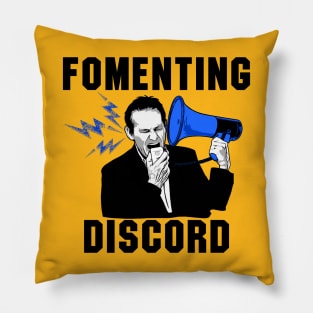 Fomenting Discord Pillow