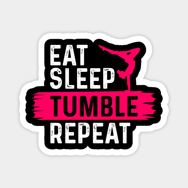 Eat Sleep Tumble Repeat Funny Gymnastic Tumbling Magnet by Tee__Dot