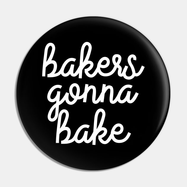 Bakers Gonna Bake Pin by The Lady Doth