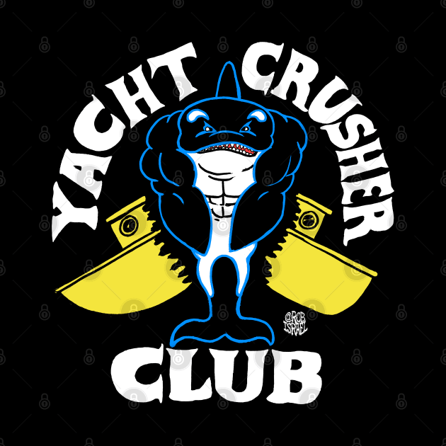 Yacht Crusher Club by Robisrael