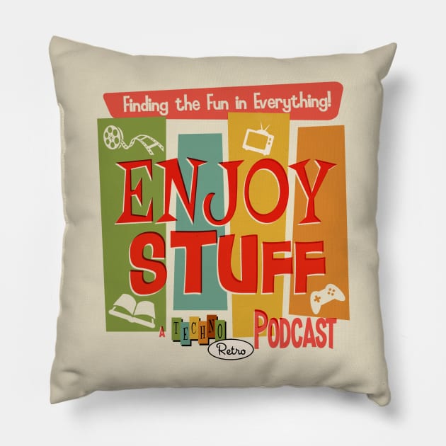 Enjoy Stuff Podcast Pillow by TechnoRetroDads