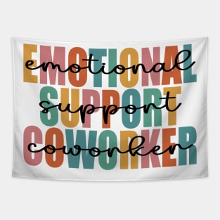 Co Worker Emotional Support Coworker colleague Tapestry