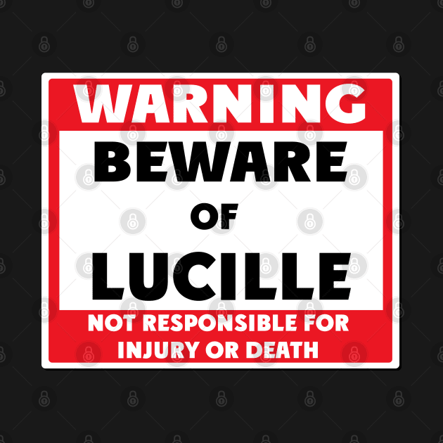Beware of Lucille by BjornCatssen