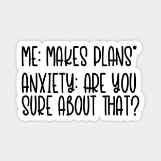 Anxiety - Are You Sure About That? Magnet