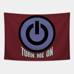 Turn Me On - Funny Flirt Mode Design Tapestry