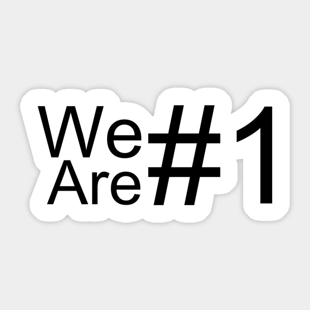 We Are Number One Meme Sticker Teepublic