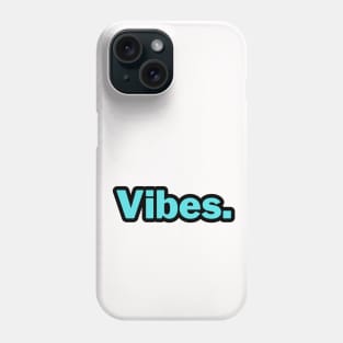 Vibes. word Art Phone Case