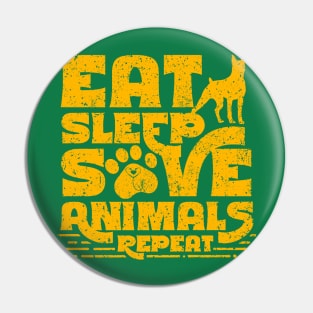 Eat Sleep save animals Repeat pet paw Pin