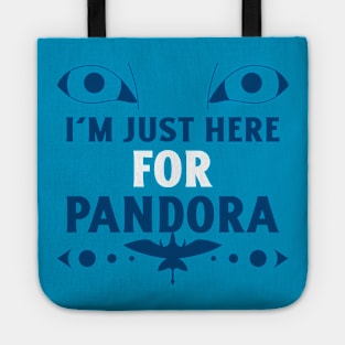 I'm just here for Pandora Disney World Animal Kingdom Tote