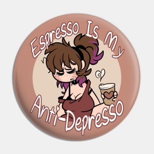 Espresso Is My Anti-Depresso (Alt) Pin