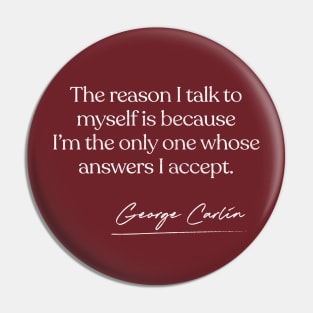 George Carlin Quote Design Pin