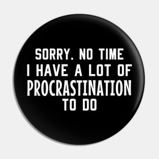 Laziness Procrastination Funny Saying Pin