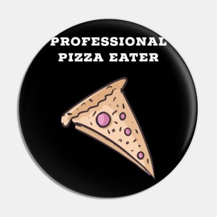 Professional pizza eater Pin