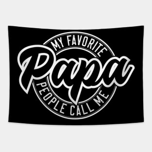 My Favorite People Call Me Papa v4 Tapestry