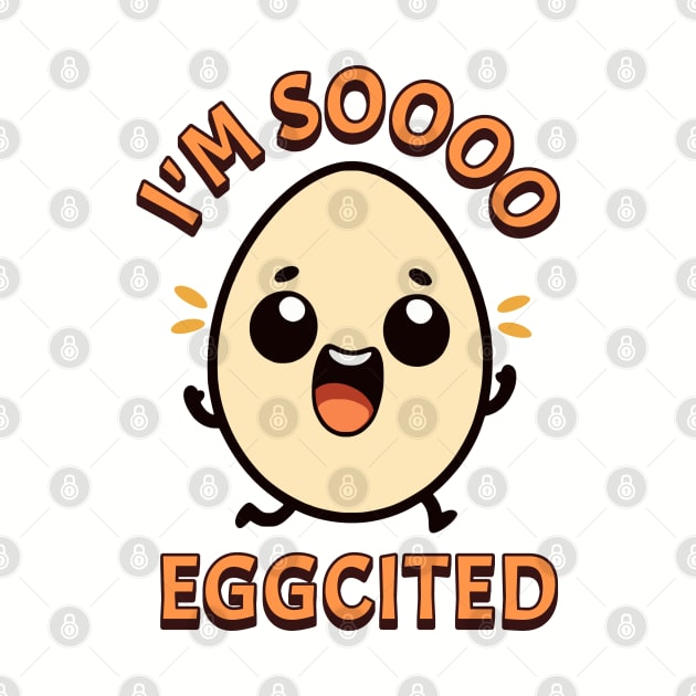 I'm So Eggcited by Brookcliff