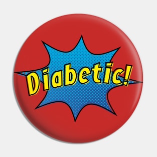 Being Diabetic makes me Super! Pin