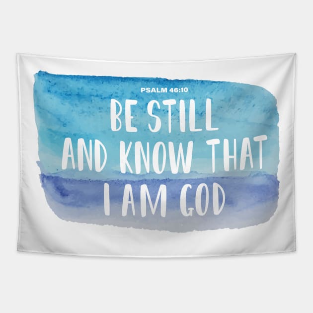 Be Still and Know that I AM GOD Tapestry by TheMoodyDecor