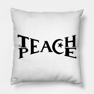 TEACH PEACE by Tai's Tees Pillow