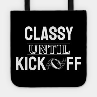 Classy Until Kickoff American Football Tote