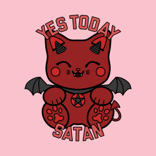 Yes Today Satan T-Shirt