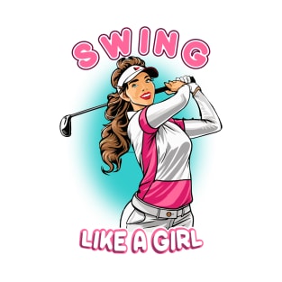 Swing Like a Girl T-Shirt