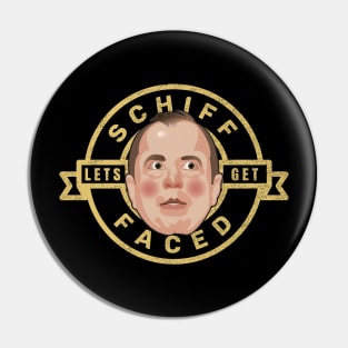 Let's Get Schiff Faced! Pin