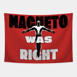 Magneto Was Right Tapestry