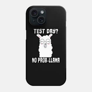 Test Day No Prob-Llama Teacher Teaching Exam Testing Phone Case