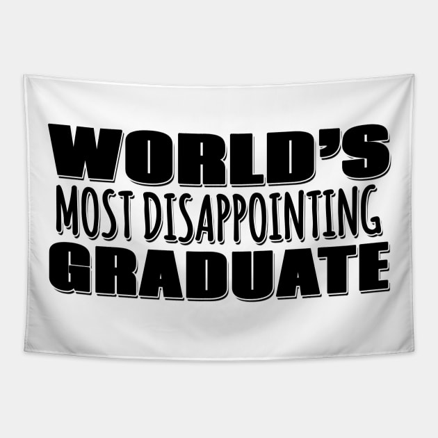 World's Most Disappointing Graduate Tapestry by Mookle