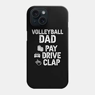 Volleyball Dad Pay Drive Clap Dad Of A Volleyball Player Dad Phone Case