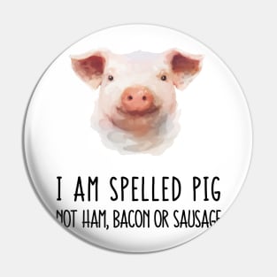 I Am Spelled Pig! Pin