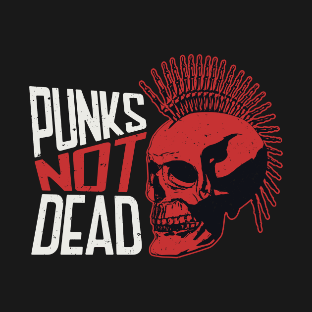 Punks Not Dead // Punk Rock Skeleton by SLAG_Creative