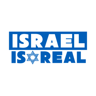 Israel is Real T-Shirt