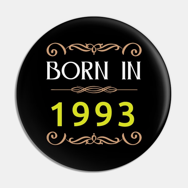 Born in 1993 Made in 90s Pin by artfarissi