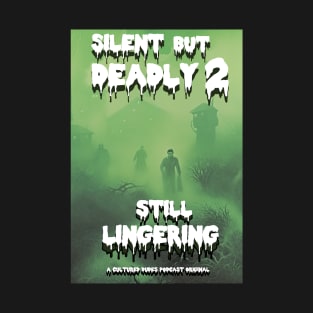 Silent But Deadly 2 T-Shirt