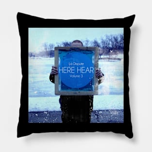 La Band Dispute Here Song Hear Volume 3 Album Cover Pillow