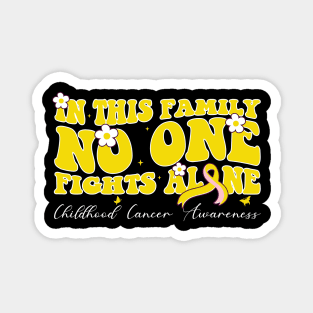 Childhood Warrior This Family Nobody Fights Childhood Alone Magnet